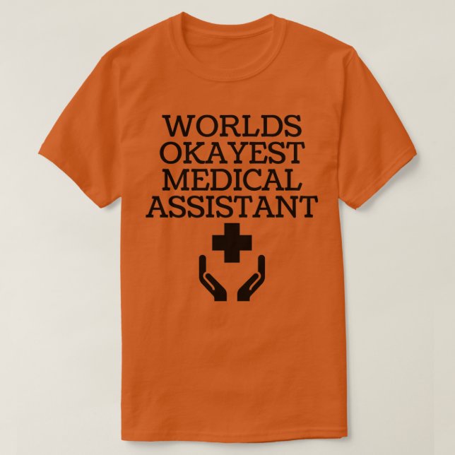 Medicinsk assistent i World okayest T Shirt (Design framsida)