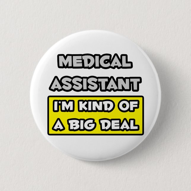 Medicinsk assistent ... Jag är en stor affär Knapp (Framsida)
