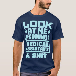 Medicinsk assistent Studenten 3 T Shirt