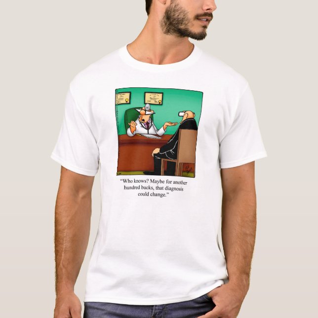 Medicinsk/Doktor Humor Tee Shirt Gift (Framsida)