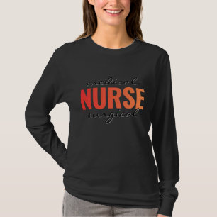 Medicinsk kirurgisk sjuksköterska Modern typografi T Shirt