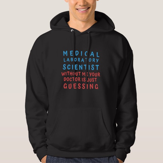 MEDICINSK LABORATORIEVETENSKAP UTAN DIN DOKUMENT HOODIE (Framsida)