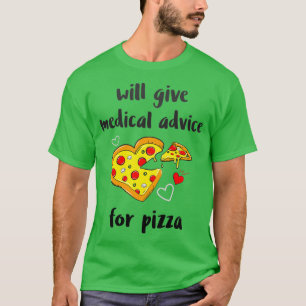 Medicinsk rådgivning för Pizza T Shirt