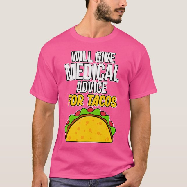 Medicinsk rådgivning för Tacos Med School Studente T Shirt (Framsida)