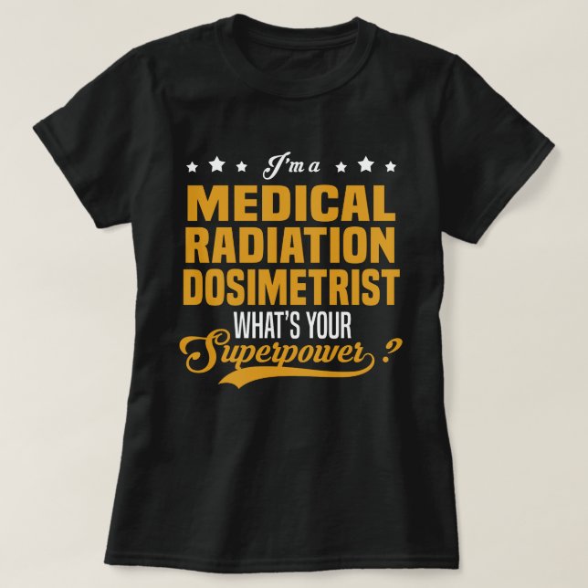 Medicinsk stråldosimetrist t shirt (Design framsida)