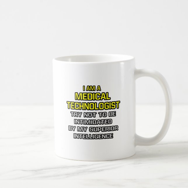 Medicinsk teknolog.. överlägsen intelligens kaffemugg (Höger)