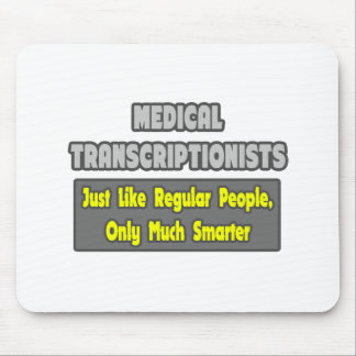 Medicinsk transkriptionister ... Smartare Musmatta
