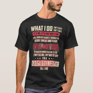 Medicolegal Death Investigator Vad jag gör T Shirt