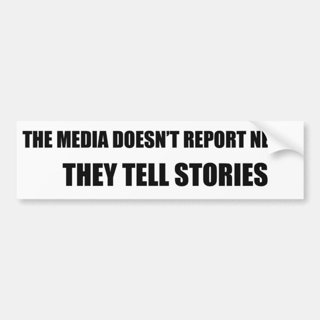 Medierna rapporterar inte nyheter - de berättar hi bildekal (Framsidan)
