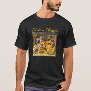 MEDIEVAL BATTLE, FIGHTS KNIGHTS HORSEBACK T-SHIRT