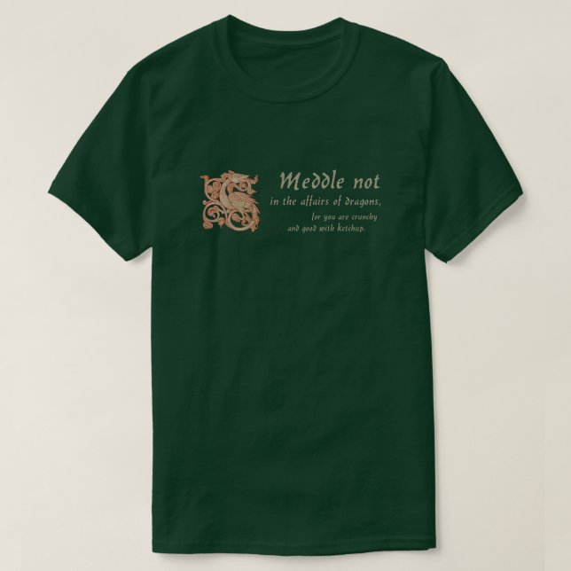 Medieval Dragon "Meddle not.." T Shirt (Design framsida)