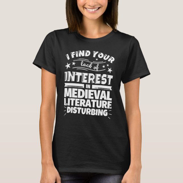 Medieval Literature Funny Lack of Interest T Shirt (Framsida)