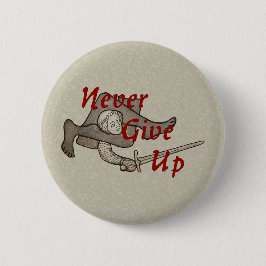 Medieval Swordsman "Aldrig Ge Up"-knapp Knapp