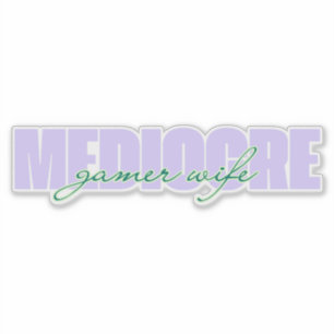 Mediocre Gamer-fru (jag försöker!) Klistermärken