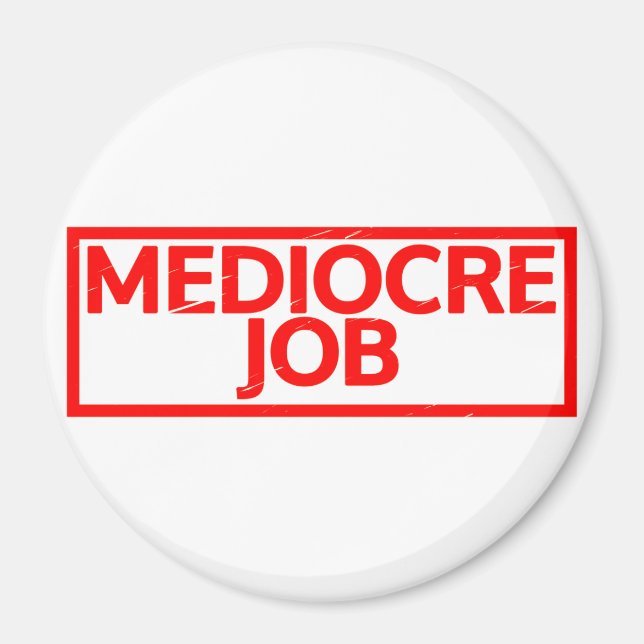 Mediocre Job Frimärke Magnet (Framsidan)