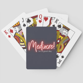 Mediocre on a Good Day Playing Cards Casinokort