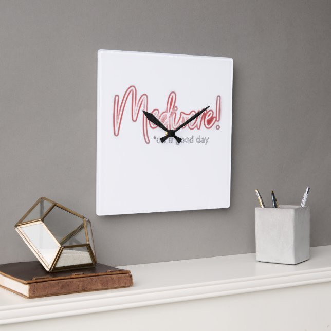 Mediocre on a Good Day Wall Clock Fyrkantig Klocka (Kontor)