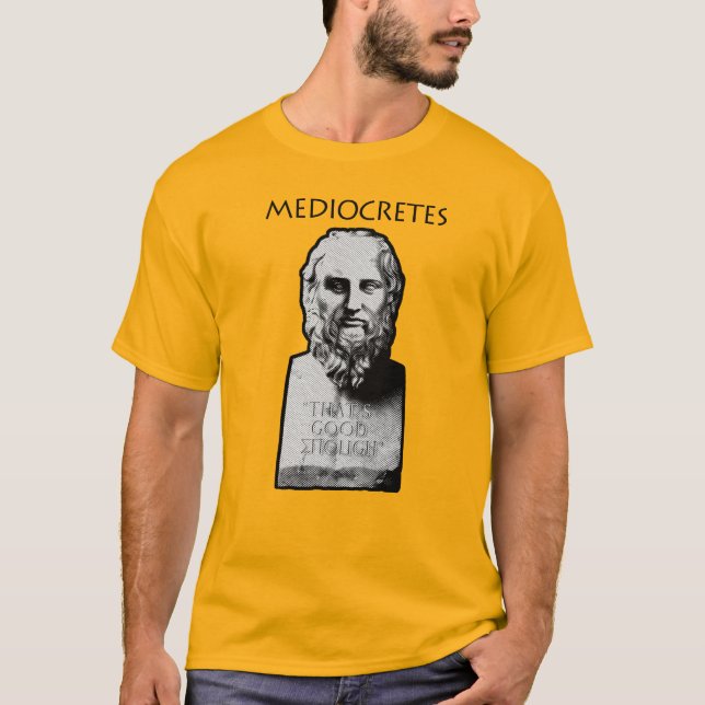 Mediocretes (Mediokres filosopher) T Shirt (Framsida)