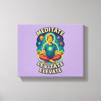 "Meditat. Levitat. Elevate." - Cosmic Energy Canvastryck