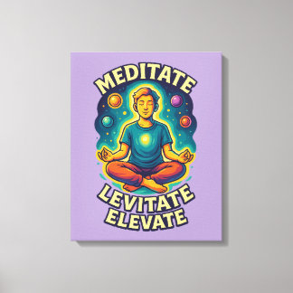 "Meditat. Levitat. Elevate." - Cosmic Energy Canvastryck