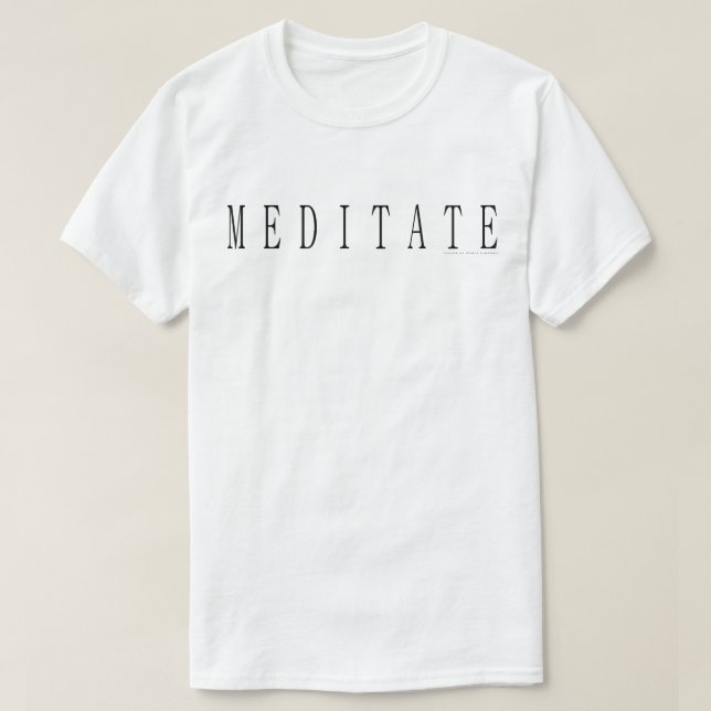 Meditate T Shirt (Design framsida)