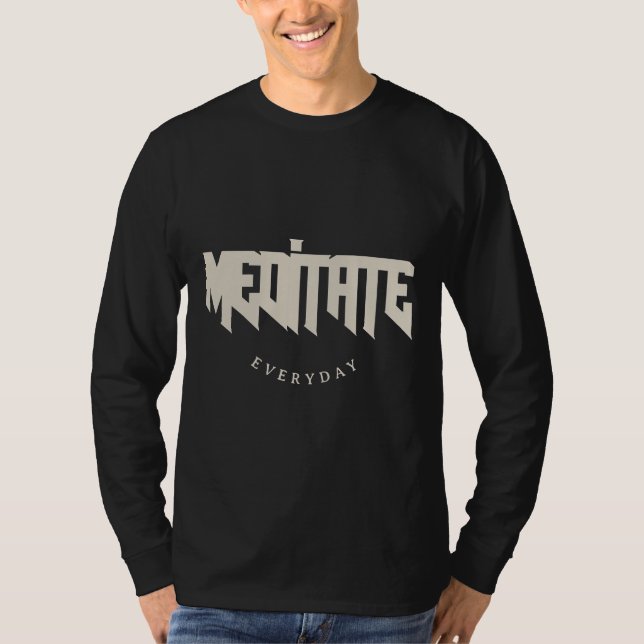 Meditate Varje dag T Shirt (Framsida)