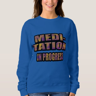 Meditation under utveckling T-Shirt Hoodie