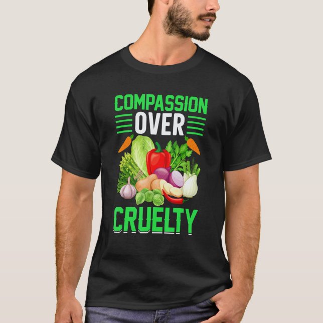 Medkänsla framför grymhet I Vegan T Shirt (Framsida)