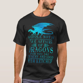 Medla inte i Dragons affärer T Shirt