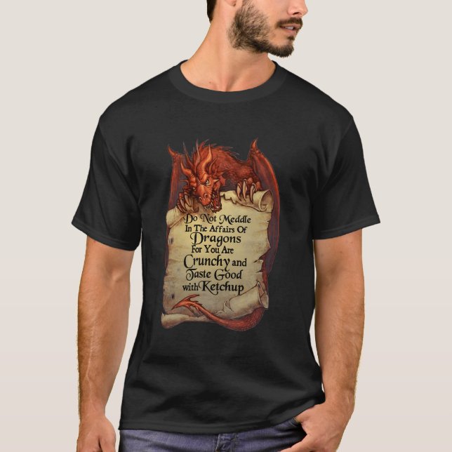 Medla inte i Dragons för dig. T Shirt (Framsida)