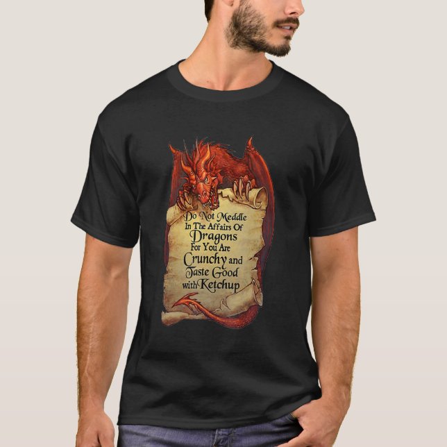 Medla inte i Dragons för dig. T Shirt (Framsida)