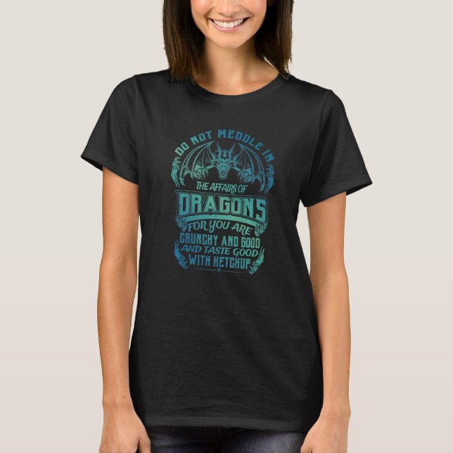 Medla inte i Dragons Qu- affärer. T Shirt (Framsida)