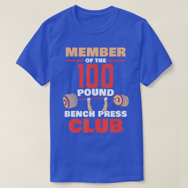 Medlem av 100 Pound Bench Press Klubb Strength G T Shirt (Design framsida)