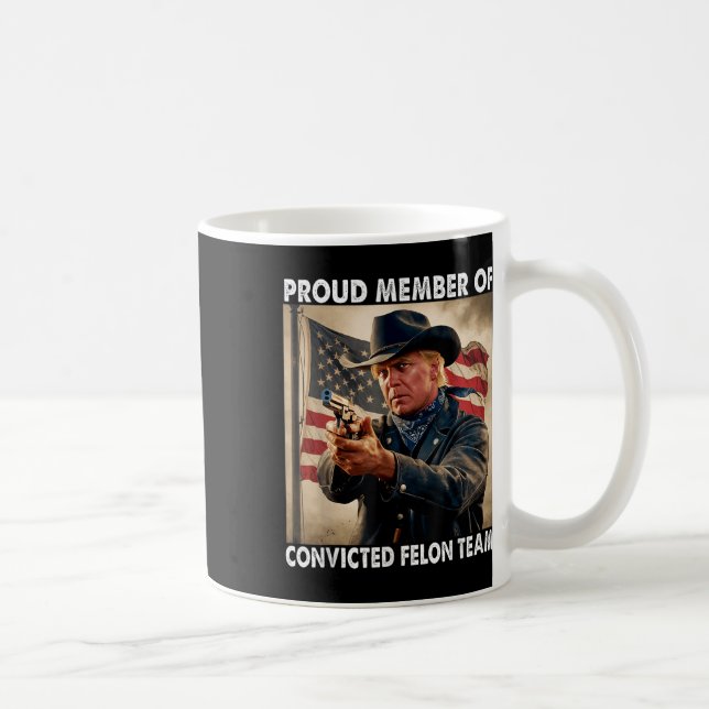 Medlem av dömd Felon Team Donald Trump 2024 Kaffemugg (Höger)