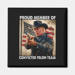 Medlem av dömd Felon Team Donald Trump 2024 Magnet