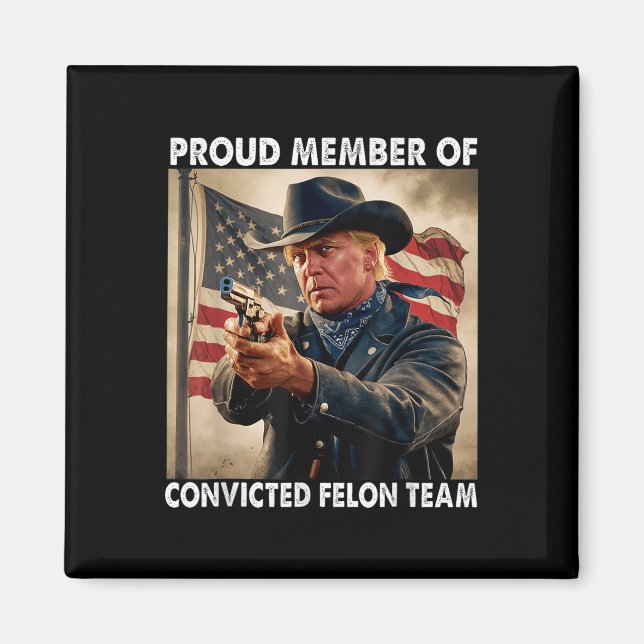 Medlem av dömd Felon Team Donald Trump 2024 Magnet (Framsidan)