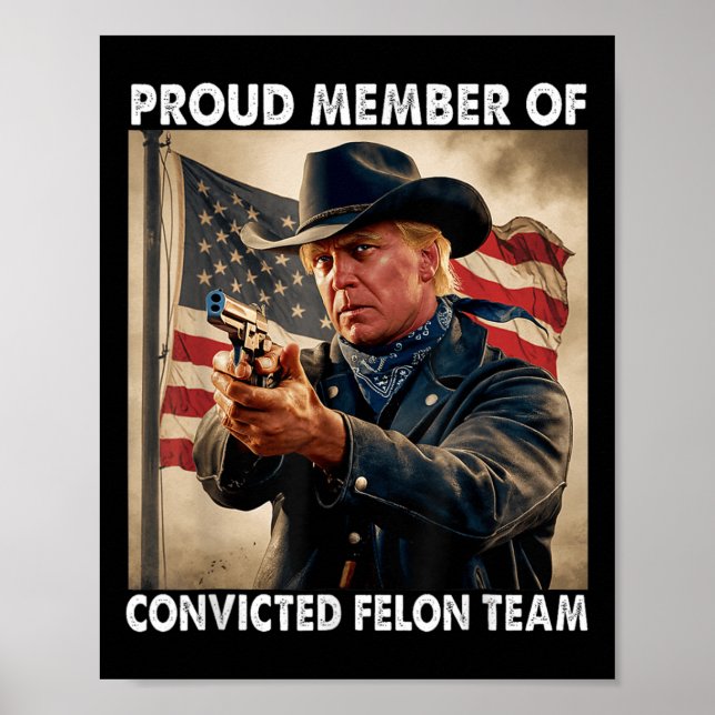 Medlem av dömd Felon Team Donald Trump 2024 Poster (Framsidan)