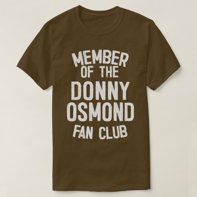 Medlem av Donny Osmond Fläkt Klubb T Shirt (Design framsida)