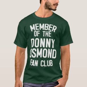 Medlem av Donny Osmond Fläkt Klubb T Shirt