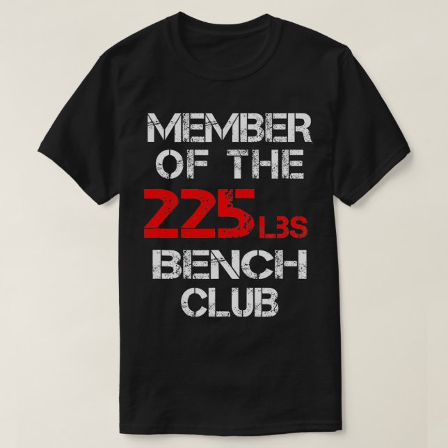 Medlem av Klubben Bench 225 lbs T Shirt (Design framsida)