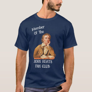 Medlem av Klubben John Keats Fläkt T Shirt