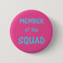 Medlem av Squad Button ~ Fuchsia Knapp