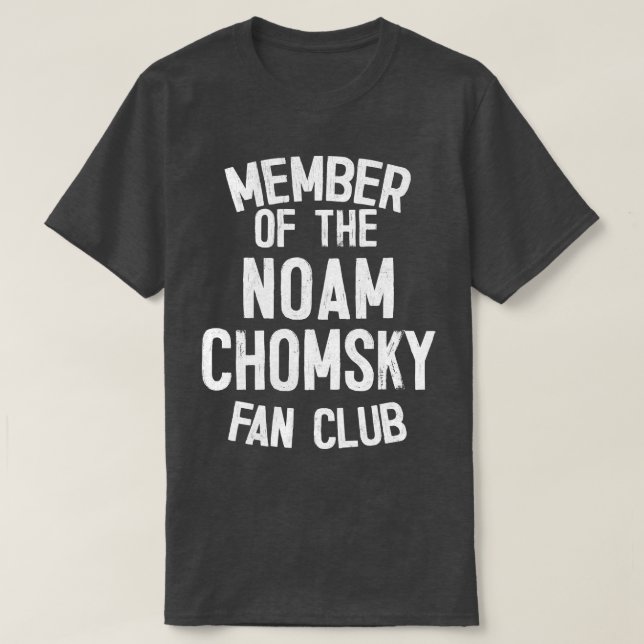 Medlem i Klubben Noam Chomsky Fläkt 1 T Shirt (Design framsida)