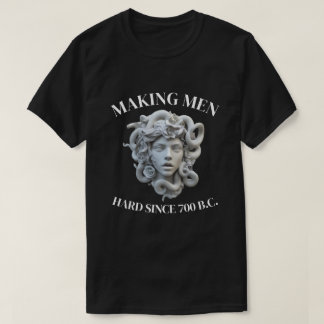 MEDUSA, FÅR MÄN HÅRDA SEDAN 700 F.KR. T SHIRT