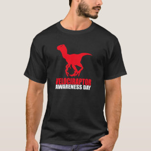 Medvetandedagen för Velociraptor T Shirt