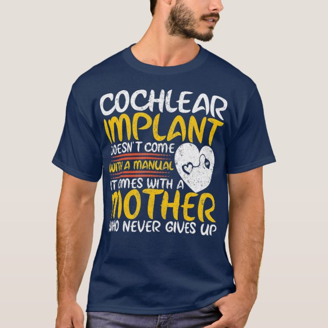 Medvetandeförlust för Cochlear Implant Mor T Shirt (Framsida)