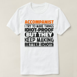 Medveten jag försöker göra Sak idiot-beprövat. T Shirt