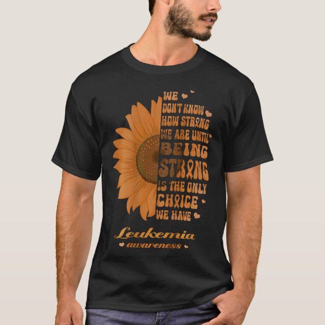 Medvetenhet om att leukemi är stark solros t shirt (Framsida)