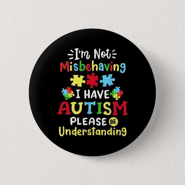 Medvetenhet om autism Jag misar inte Jag har autis Knapp (Framsida)