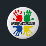 Medvetenhet om autism knapp<br><div class="desc">Medvetenhet om autism: Var Medveten. Var förstående.</div>